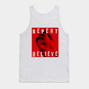 Repent & Believe Tank Top